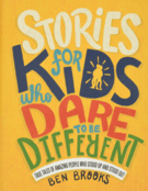 Este increíble libro hace una recopilación de pequeñas historias sobre personas extraordinarias que se han atrevido a cambiar nuestro mundo. Contiene un gran mensaje sobre la autenticidad tanto para niños como para adultos.
